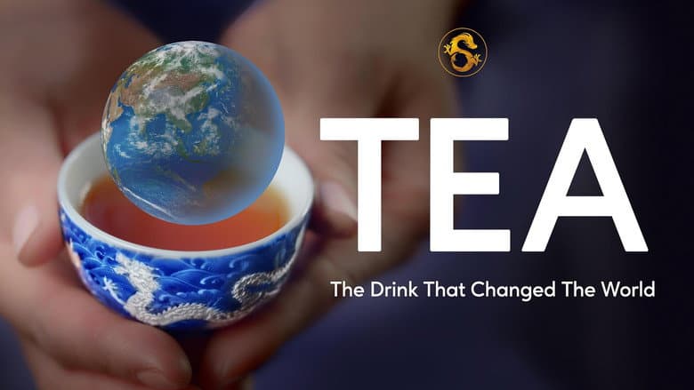 Tea: The Drink That Changed The World still