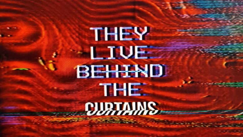 They Live Behind The Curtains still