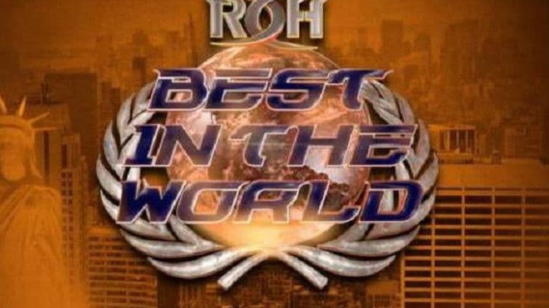 ROH: Best In The World still