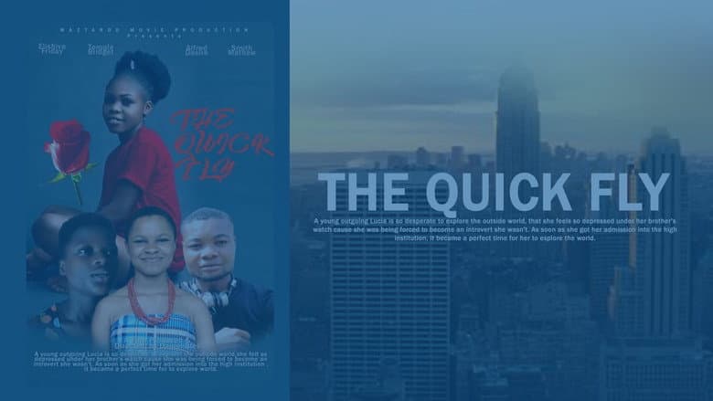 The Quick Fly still