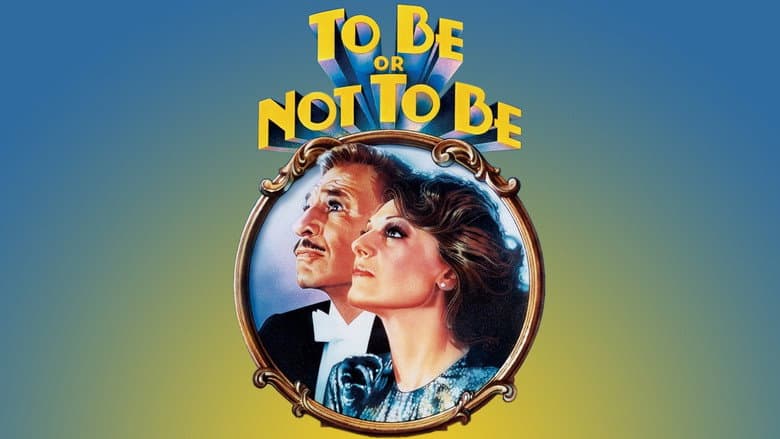 To Be or Not to Be still
