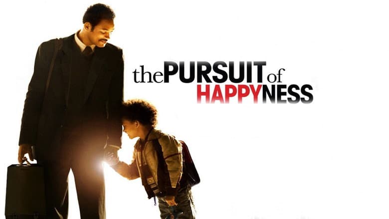 The Pursuit of Happyness still