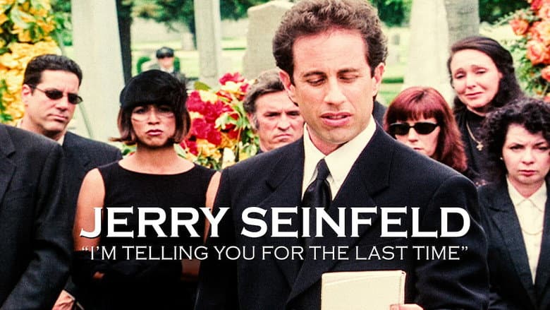 Jerry Seinfeld: I'm Telling You for the Last Time still