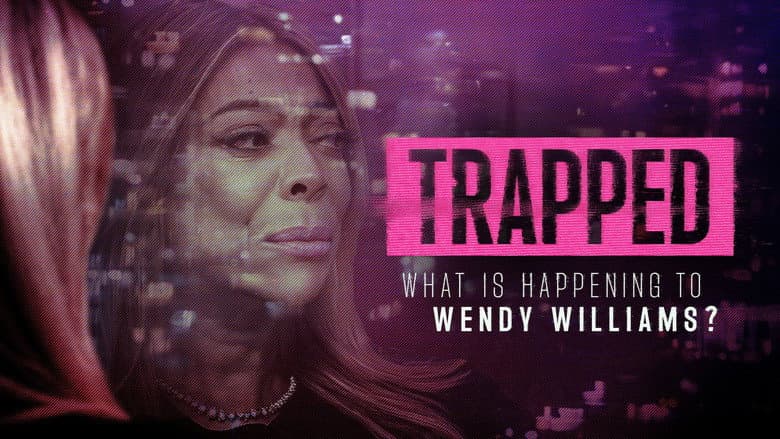 Trapped: What Is Happening to Wendy Williams? still