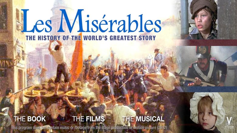 Les Misérables: The History of the World's Greatest Story still