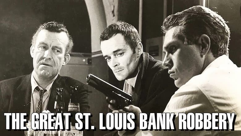 The Great St. Louis Bank Robbery still