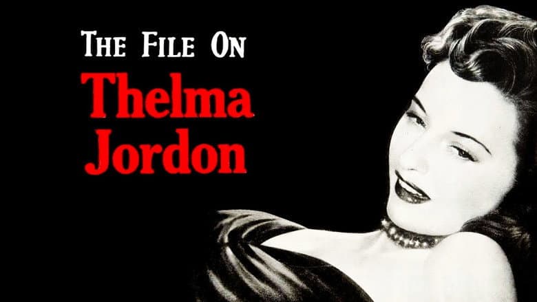 The File on Thelma Jordon still
