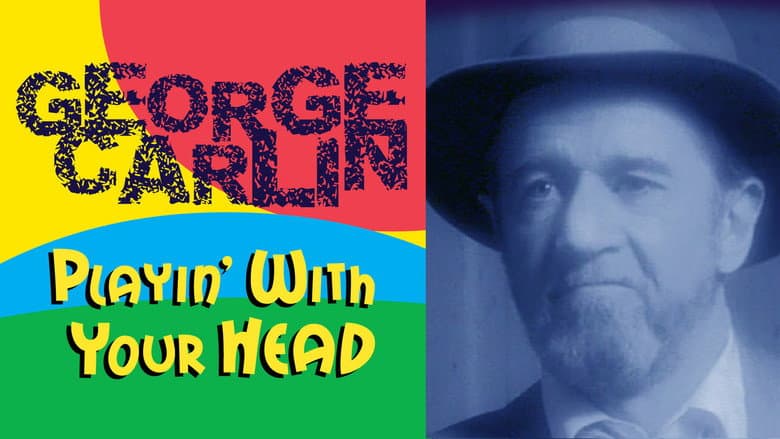 George Carlin: Playin' with Your Head still