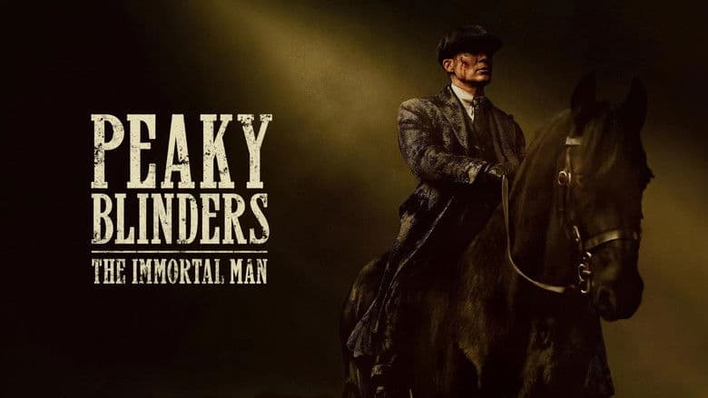 Peaky Blinders: The Immortal Man still