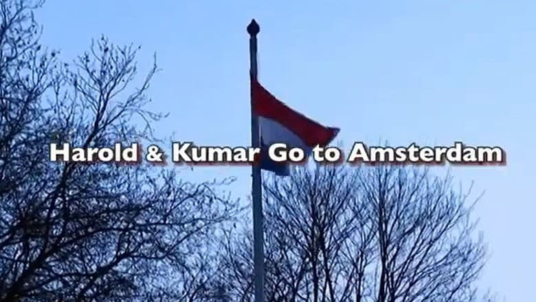 Harold & Kumar Go to Amsterdam still