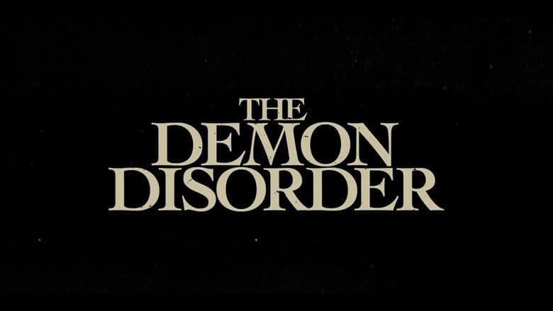 The Demon Disorder still