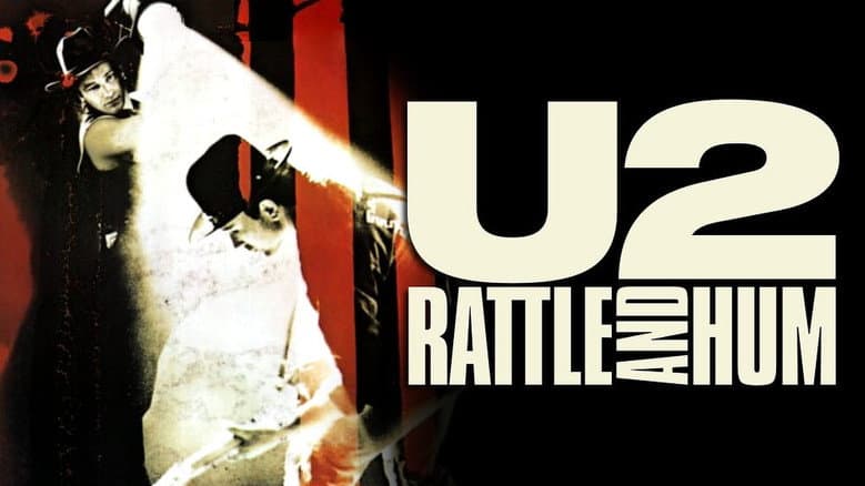 U2: Rattle and Hum still