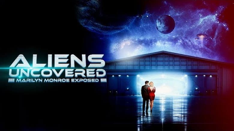 Aliens Uncovered: Marilyn Monroe Exposed still
