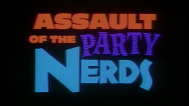 Assault of the Party Nerds still