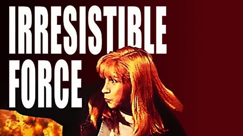 Irresistible Force still