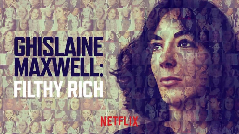 Ghislaine Maxwell: Filthy Rich still