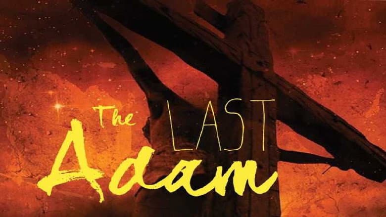 The Last Adam still