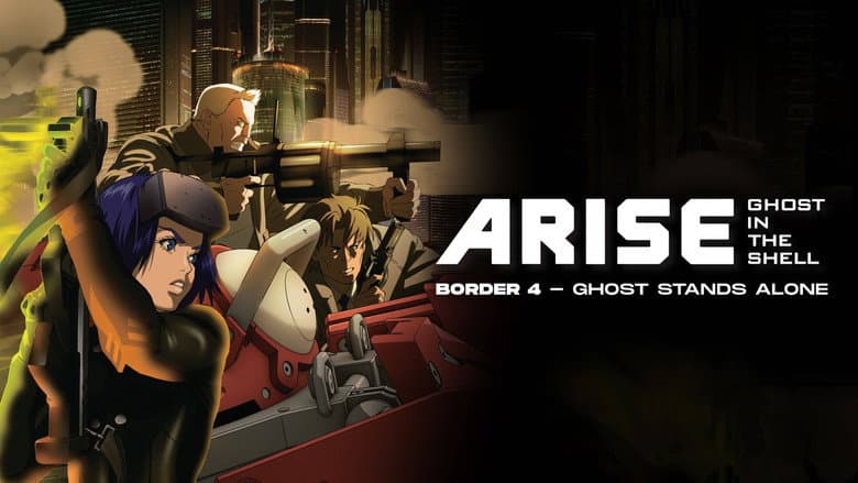 Ghost in the Shell: Arise - Border 4: Ghost Stands Alone still