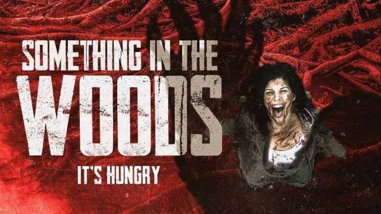 Something in the Woods still
