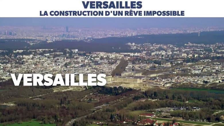 Versailles, construction d'un rêve impossible still