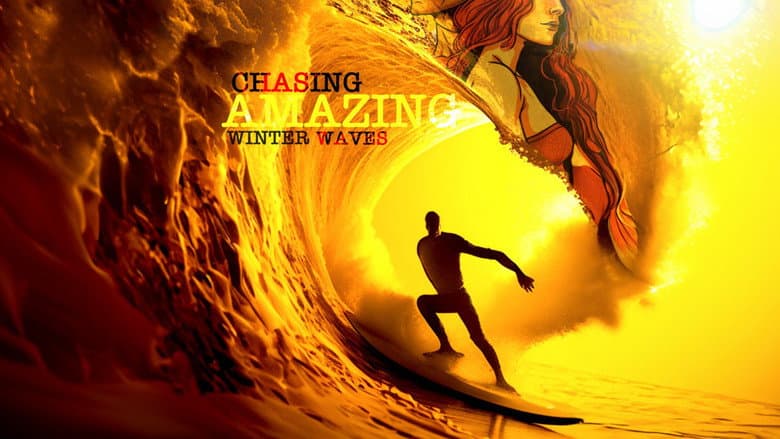 Chasing Amazing Winter Waves still