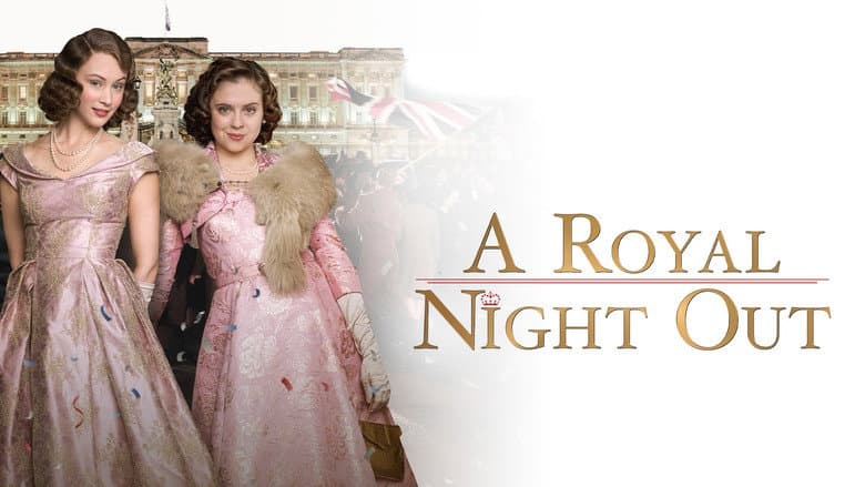 A Royal Night Out still