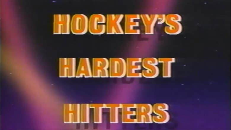 Hockey's Hardest Hitters still