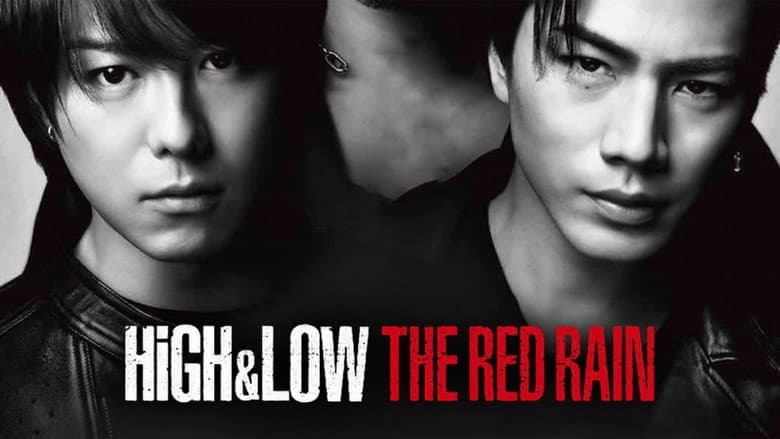 High & Low The Red Rain still