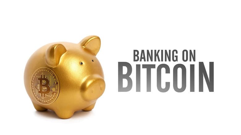 Banking on Bitcoin still