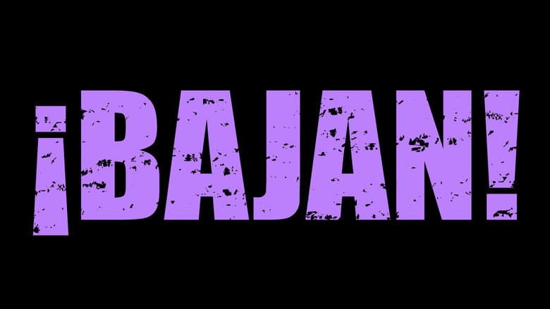 ¡BAJAN! still