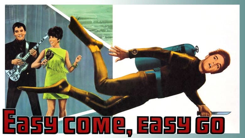 Easy Come, Easy Go still