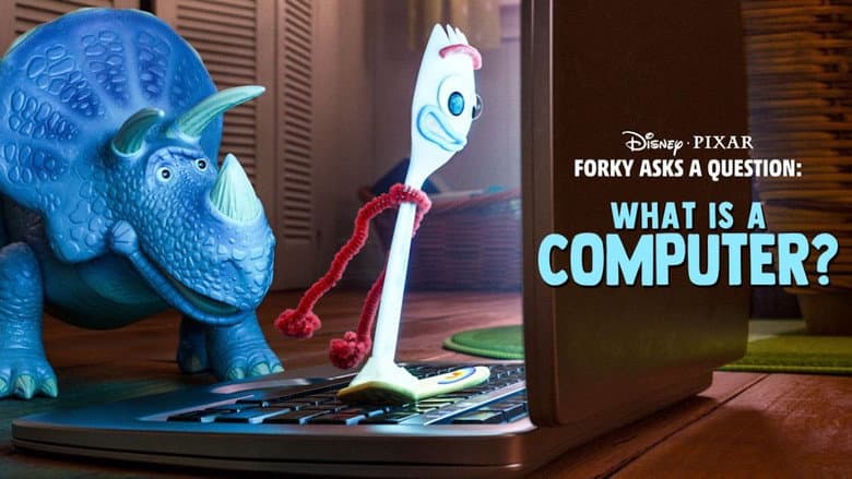 Forky Asks a Question: What Is a Computer? still