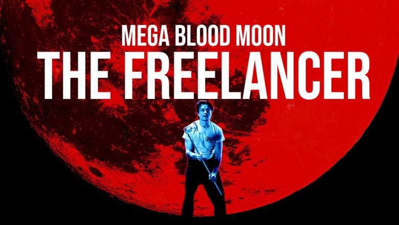 Mega Blood Moon: The Freelancer still