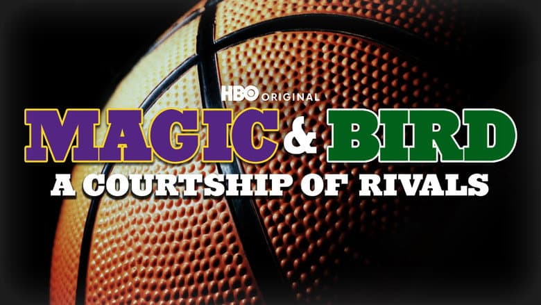 Magic & Bird: A Courtship of Rivals still
