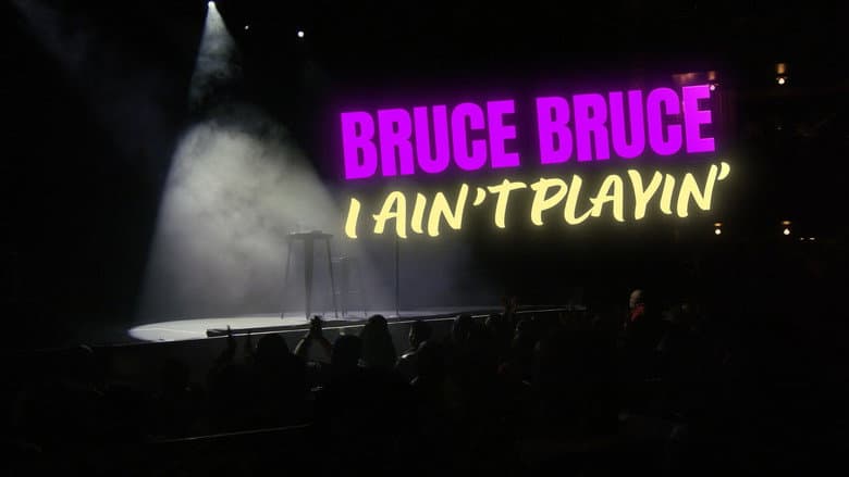 Bruce Bruce: I Ain't Playin' still