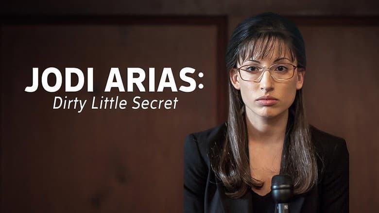 Jodi Arias: Dirty Little Secret still