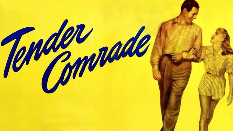 Tender Comrade still