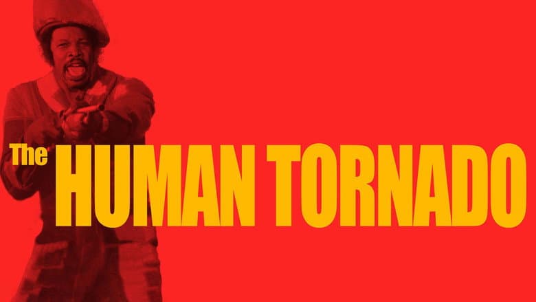 The Human Tornado still