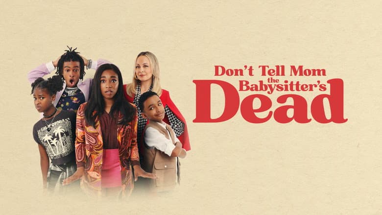 Don't Tell Mom the Babysitter's Dead still