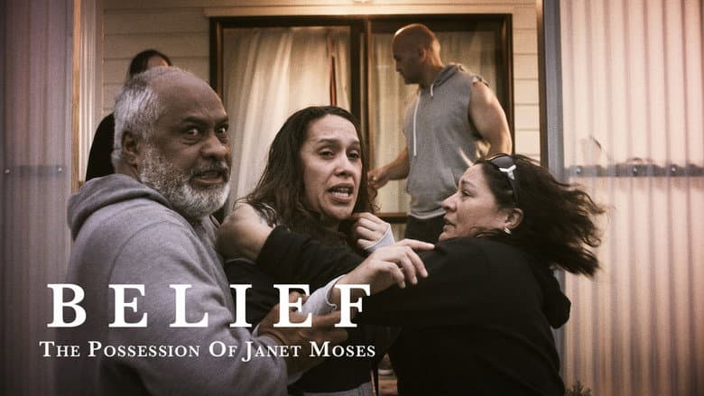 Belief: The Possession of Janet Moses still
