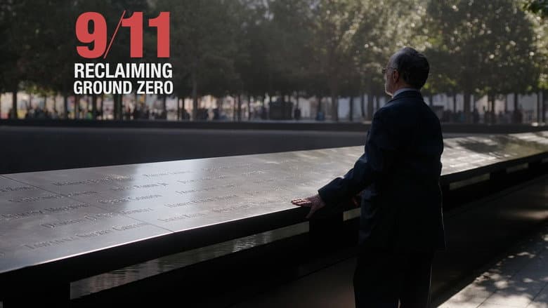 9/11: Reclaiming Ground Zero still