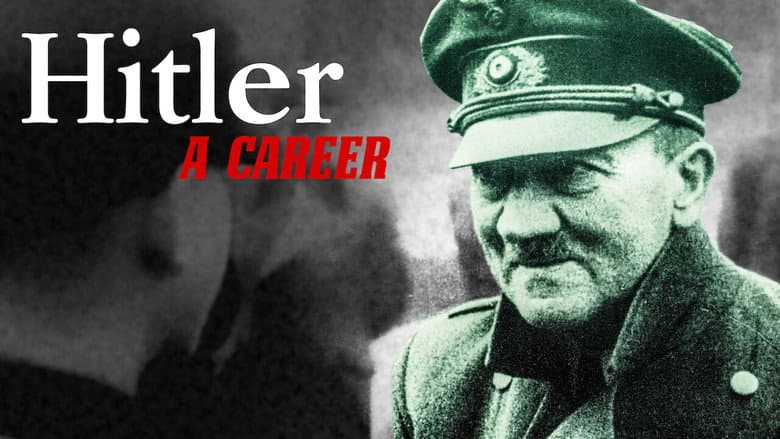 Hitler: A Career still