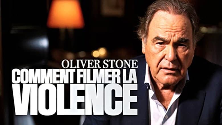 Oliver Stone : comment filmer la violence still
