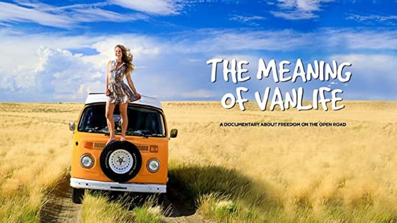 The Meaning of Vanlife still