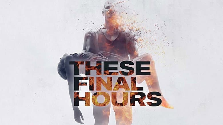 These Final Hours still
