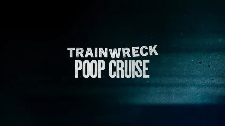 Trainwreck: Poop Cruise still