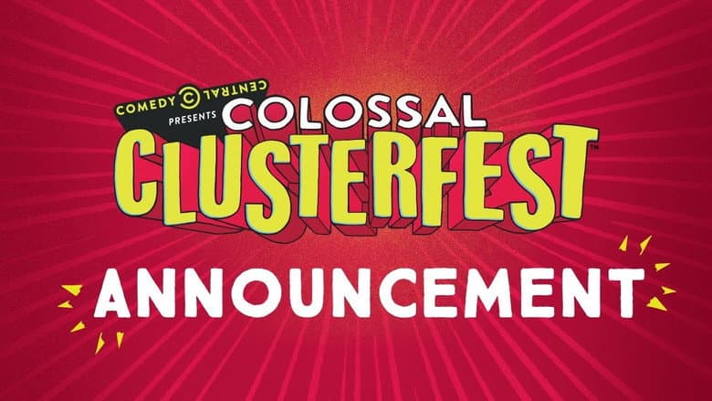 Comedy Central's Colossal Clusterfest still