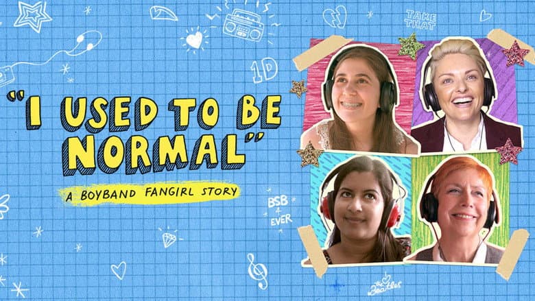 I Used to Be Normal: A Boyband Fangirl Story still