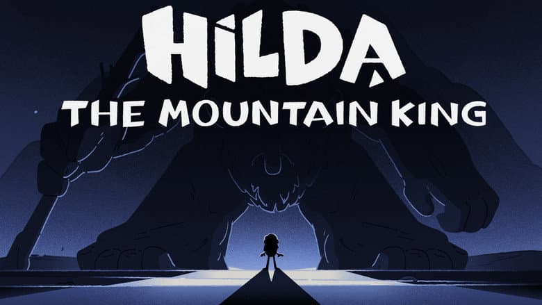 Hilda and the Mountain King still