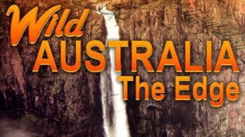Wild Australia: The Edge still